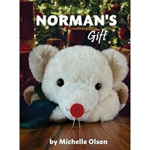 Norman's Gift, Hardcover - Michelle Olson imagine