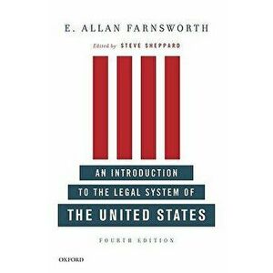 An Introduction to the Legal System of the United States, Paperback - E. Allan Farnsworth imagine
