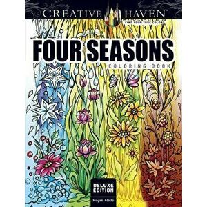 Creative Haven Deluxe Edition Four Seasons Coloring Book, Paperback - Miryam Adatto imagine