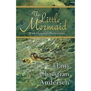 The Little Mermaid (with Original Illustrations), Paperback - H. B. Paull imagine