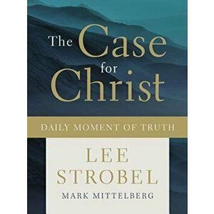 The Case for Christ Daily Moment of Truth, Hardcover - Lee Strobel imagine