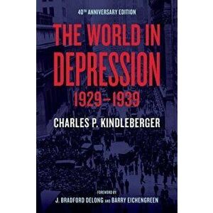 The World in Depression, 1929-1939, Paperback - Charles P. Kindleberger imagine