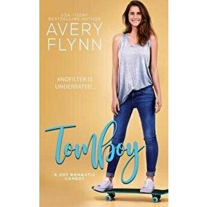 Tomboy, Paperback - Avery Flynn imagine