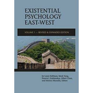 Existential Psychology East-West (Revised and Expanded Edition), Paperback - Louis Hoffman imagine