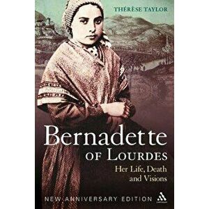 Bernadette of Lourdes, Paperback - Therese Taylor imagine