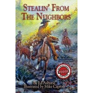 Stealin' from the Neighbors, Paperback - Mike Capron imagine