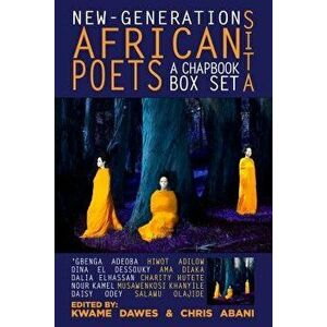 New-Generation African Poets: A Chapbook Box Set (Sita) - Kwame Dawes imagine