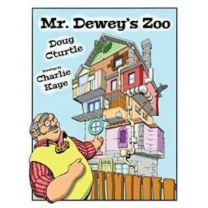 Mr. Dewey's Zoo, Hardcover - Doug Cturtle imagine