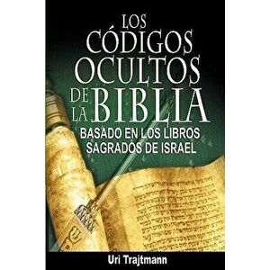 Los Codigos Ocultos de la Biblia, Paperback - Uri Trajtmann imagine