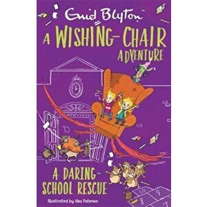 Wishing-Chair Adventure: A Daring School Rescue. Colour Short Stories, Paperback - Enid Blyton imagine