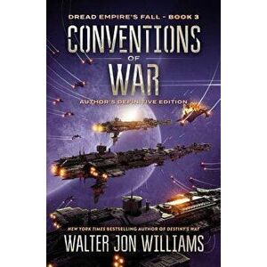 Conventions of War: Dread Empire's Fall, Paperback - Walter Jon Williams imagine