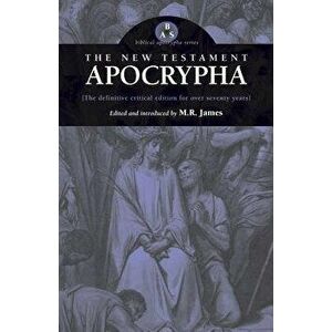 The New Testament Apocrypha, Paperback - M. R. James imagine