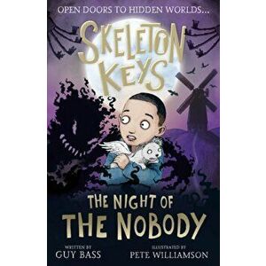 Skeleton Keys: The Night of the Nobody, Paperback - Guy Bass imagine
