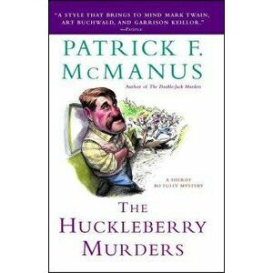 The Huckleberry Murders, Paperback - Patrick F. McManus imagine