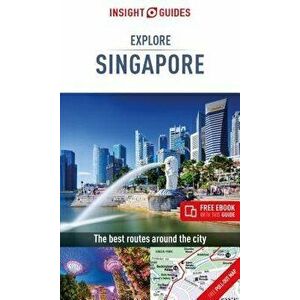 Insight Guides Explore Singapore (Travel Guide with Free Ebook), Paperback - Insight Guides imagine
