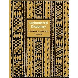 Lushootseed Dictionary, Paperback - Dawn Bates imagine