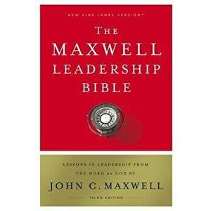 NKJV, Maxwell Leadership Bible, Third Edition, Hardcover, Comfort Print - John C. Maxwell imagine
