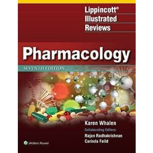 Lippincott Illustrated Reviews: Pharmacology, Paperback - Karen Whalen imagine