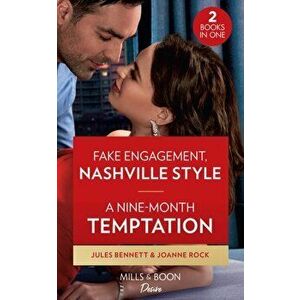 Fake Engagement, Nashville Style / A Nine-Month Temptation, Paperback - Joanne Rock imagine