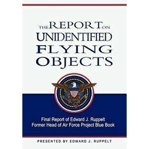 The Report on Unidentified Flying Objects, Paperback - Edward J. Ruppelt imagine