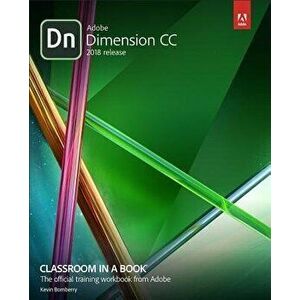 Adobe Dimension CC Classroom in a Book (2019 Release), Paperback - Keith Gilbert imagine