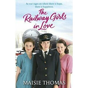 Railway Girls in Love, Paperback - Maisie Thomas imagine