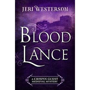 Blood Lance, Paperback - Jeri Westerson imagine