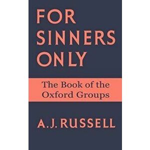 For Sinners Only, Paperback - Arthur J. Russell imagine