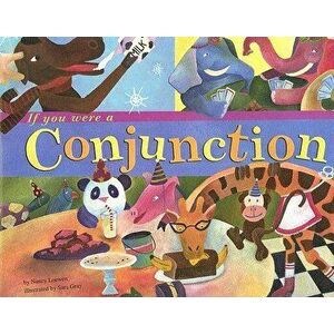 If You Were a Conjunction, Paperback - Nancy Loewen imagine