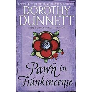 Pawn in Frankincense: Book Four in the Legendary Lymond Chronicles, Paperback - Dorothy Dunnett imagine