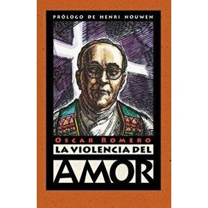 La Violencia del Amor, Paperback - Oscar Romero imagine