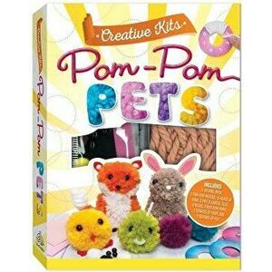Creative Kits: Pom-POM Pets, Paperback - Jaclyn Crupi imagine