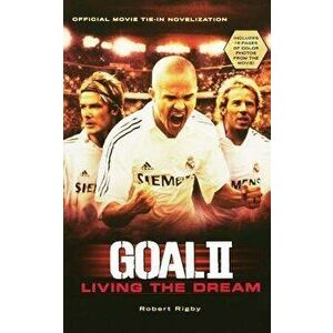 Goal! II: Living the Dream, Paperback - Robert Rigby imagine