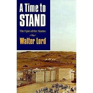 Time to Stand, Paperback - Walter Lord imagine