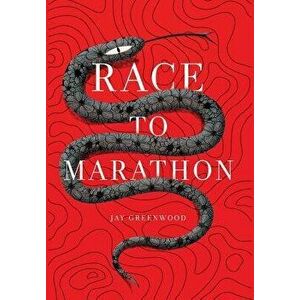 Race to Marathon, Hardcover - Jay Greenwood imagine