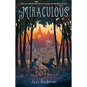 The Miraculous, Hardcover - Jess Redman imagine