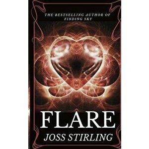 Flare, Paperback - Joss Stirling imagine