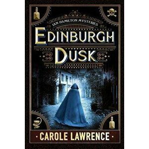 Edinburgh Dusk, Paperback - Carole Lawrence imagine