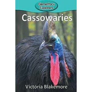 Cassowaries, Paperback - Victoria Blakemore imagine