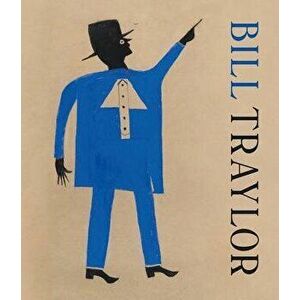 Bill Traylor, Hardcover - Valerie Rousseau imagine