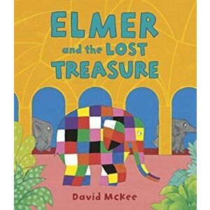 Elmer and the Lost Treasure, Paperback - David Mckee imagine