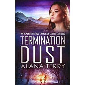 Termination Dust, Paperback - Alana Terry imagine