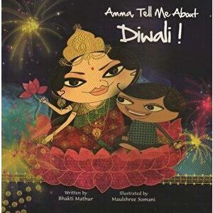 Amma, Tell Me about Diwali!, Paperback - Bhakti Mathur imagine