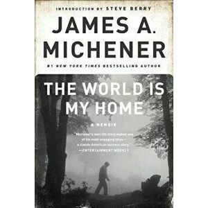 The World Is My Home, Paperback - James A. Michener imagine