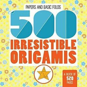 500 Irresistible Origamis, Paperback - Mayumi Jezewski imagine