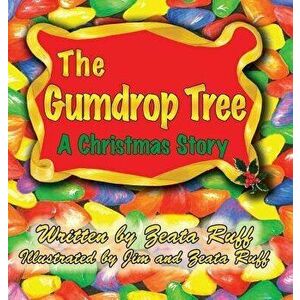 The Gumdrop Tree, Hardcover - Zeata P. Ruff imagine