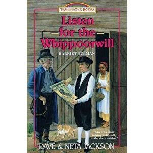 Listen for the Whippoorwill: Introducing Harriet Tubman, Paperback - Dave Jackson imagine