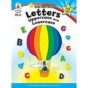 Letters: Uppercase and Lowercase, Grades Pk - K: Gold Star Edition, Paperback - Carson-Dellosa Publishing imagine