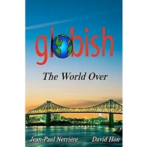 Globish the World Over, Paperback - Jean-Paul Nerriere imagine