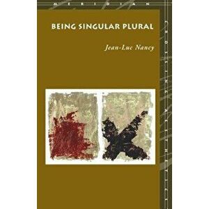 Being Singular Plural, Paperback - Jean-Luc Nancy imagine